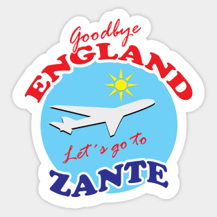 Goodbye ENGLAND Let´s go to ZANTE Sticker